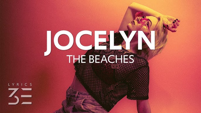 The Beaches – Jocelyn